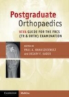Image for Postgraduate orthopaedics: Viva guide for the FRCS (Tr &amp; Orth) examination