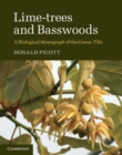 Image for Lime-trees and Basswoods: A Biological Monograph of the Genus Tilia