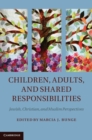 Image for Children, Adults, and Shared Responsibilities: Jewish, Christian and Muslim Perspectives