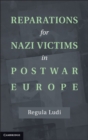 Image for Reparations for Nazi Victims in Postwar Europe
