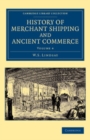 Image for History of Merchant Shipping and Ancient Commerce: Volume 4