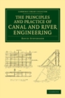 Image for The Principles and Practice of Canal and River Engineering