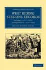 Image for West Riding Sessions Records: Orders, 1611-1642; Indictments, 1637-1642