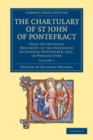 Image for The Chartulary of St John of Pontefract: Volume 1: From the Original Document in the Possession of Godfrey Wentworth, Esq., of Woolley Park