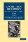 Image for Archbishop Herring&#39;s Visitation Returns, 1743: Volume 5 : Volume 5