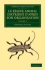 Image for Le Règne Animal Distribué D&#39;après Son Organisation: Volume 3: Pour Servir De Base À L&#39;histoire Naturelle Des Animaux Et D&#39;introduction À L&#39;anatomie Comparée