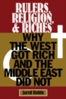 Image for Rulers, Religion, and Riches: Why the West Got Rich and the Middle East Did Not
