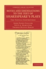 Image for Notes and Emendations to the Text of Shakespeare&#39;s Plays: The Textual Controversy
