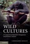 Image for Wild cultures: a comparison between chimpanzee and human cultures