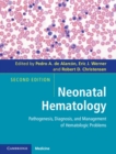 Image for Neonatal Hematology: Pathogenesis, Diagnosis, and Management of Hematologic Problems