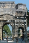 Image for Roman Architecture in Provence