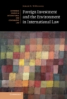 Image for Foreign Investment and the Environment in International Law