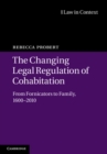 Image for Changing Legal Regulation of Cohabitation: From Fornicators to Family, 1600-2010