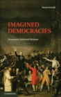 Image for Imagined Democracies: Necessary Political Fictions