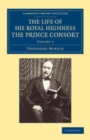 Image for The Life of His Royal Highness the Prince Consort: Volume 4