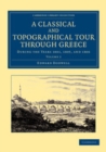 Image for A Classical and Topographical Tour Through Greece: Volume 2: During the Years 1801, 1805, and 1806