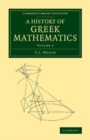 Image for A History of Greek Mathematics: Volume 2