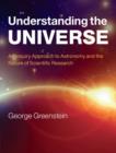 Image for Understanding the universe: an inquiry approach to astronomy and the nature of scientific research