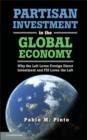 Image for Partisan investment in the global economy: why the left loves foreign direct investment and FDI loves the left