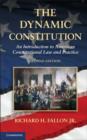 Image for The dynamic constitution: an introduction to American constitutional law and practice