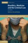 Image for Bioethics, medicine, and the criminal law.: (Medicine, crime and society)