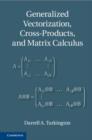 Image for Generalized vectorization, cross-products, and matrix calculus