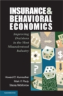 Image for Insurance and Behavioral Economics: Improving Decisions in the Most Misunderstood Industry