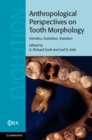 Image for Anthropological Perspectives on Tooth Morphology: Genetics, Evolution, Variation : 66