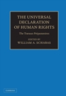 Image for Universal Declaration of Human Rights: The Travaux Preparatoires