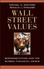 Image for Wall Street Values: Business Ethics and the Global Financial Crisis