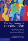 Image for Psychology of Personhood: Philosophical, Historical, Social-Developmental, and Narrative Perspectives