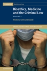 Image for Bioethics, Medicine and the Criminal Law: Volume 2, Medicine, Crime and Society