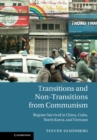 Image for Transitions and Non-Transitions from Communism: Regime Survival in China, Cuba, North Korea, and Vietnam