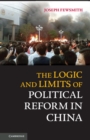 Image for Logic and Limits of Political Reform in China