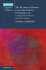 Image for Relevant Market in International Economic Law: A Comparative Antitrust and GATT Analysis