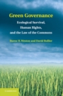 Image for Green Governance: Ecological Survival, Human Rights, and the Law of the Commons