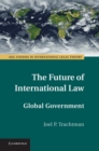 Image for Future of International Law: Global Government