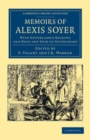 Image for Memoirs of Alexis Soyer: With Unpublished Receipts and Odds and Ends of Gastronomy