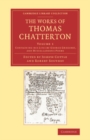 Image for The works of Thomas Chatterton.: (containing His life)