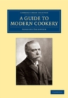 Image for A Guide to Modern Cookery
