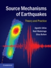 Image for Source Mechanisms of Earthquakes: Theory and Practice