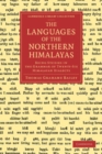 Image for Languages of the Northern Himalayas: Being Studies in the Grammar of Twenty-Six Himalayan Dialects