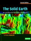 Image for The solid earth: an introduction to global geophysics