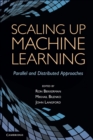 Image for Scaling up Machine Learning: Parallel and Distributed Approaches
