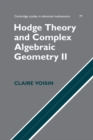 Image for Hodge Theory and Complex Algebraic Geometry Ii: Volume 2