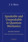 Image for Speakable and Unspeakable in Quantum Mechanics: Collected Papers On Quantum Philosophy