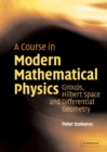 Image for Course in Modern Mathematical Physics: Groups, Hilbert Space and Differential Geometry