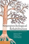 Image for Neuropsychological Rehabilitation: Theory, Models, Therapy and Outcome