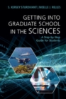 Image for Getting Into Graduate School in the Sciences: A Step-by-Step Guide for Students