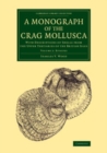 Image for A Monograph of the Crag Mollusca: Volume 2, Bivalves: With Descriptions of Shells from the Upper Tertiaries of the British Isles : Volume 2